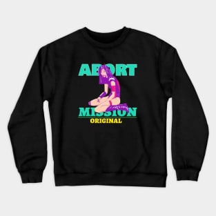 Abort mission Aesthetic Anime girl Crewneck Sweatshirt